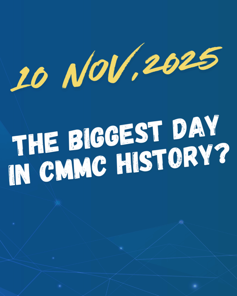 Text reading "10 Nov, 2025 The Biggest Day in CMMC History"
